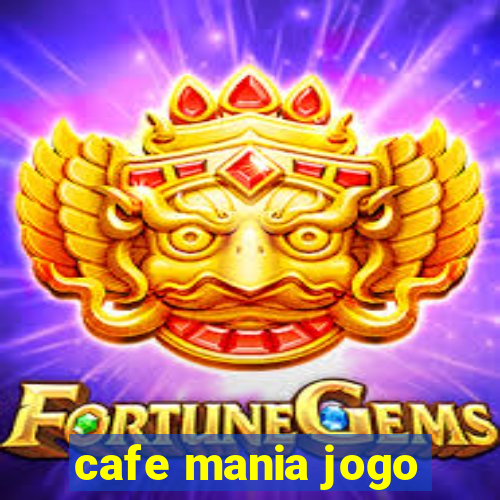 cafe mania jogo